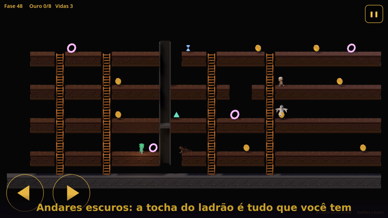 Andar escuro, iluminado só pela tocha do ladrão